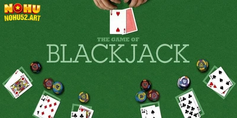 Bí kíp chơi Blackjack