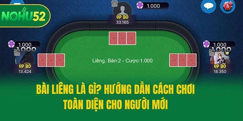 Bài Liêng Là Gì? Hướng Dẫn Cách Chơi Toàn Diện Cho Người Mới